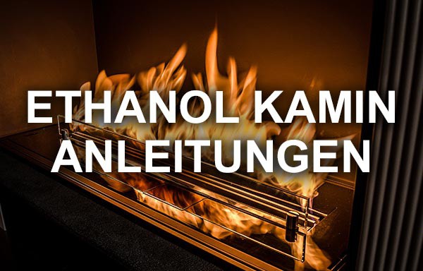 Anleitungen über Ethanol Kamine